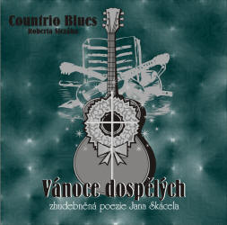 Vánoce dospělých - Blues Roberta Slezáka